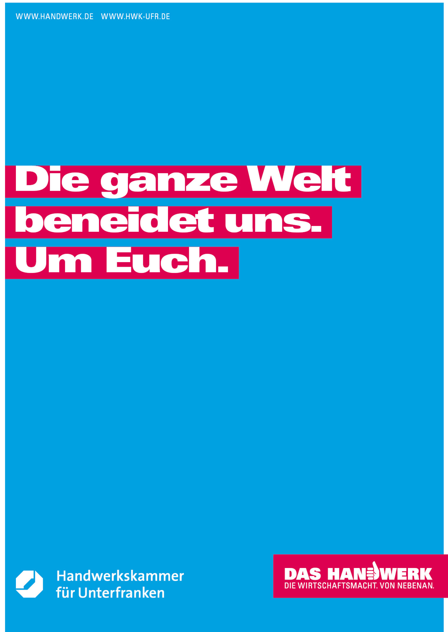 Plakat der Kampagne "Das Handwerk": "Die ganze Welt beneidet uns. Um Euch."