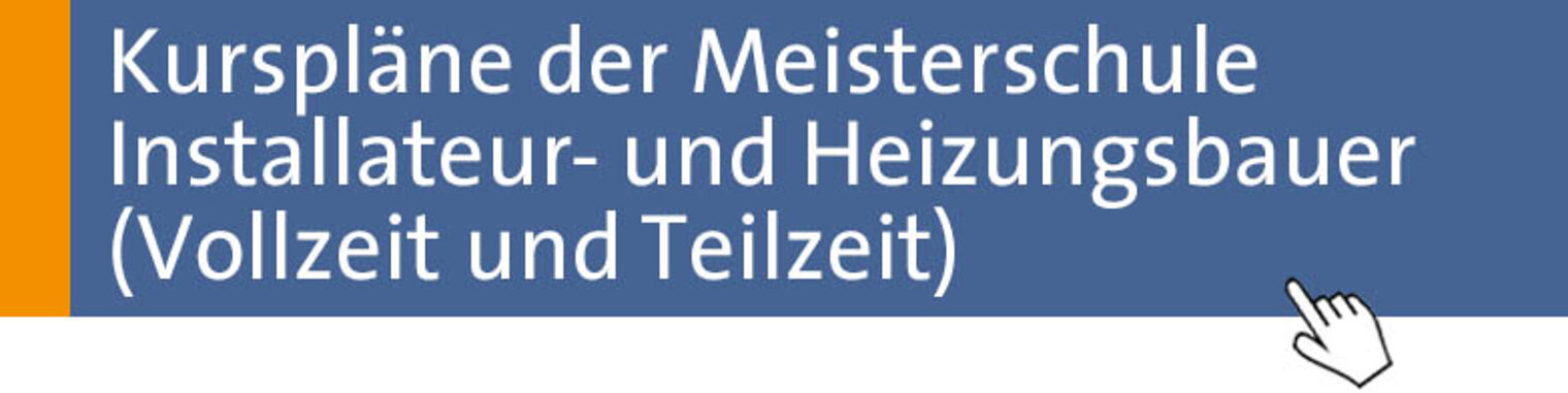 Bild zum Link mit der Aufschrift "Kurspläne der Meisterschule Installateur- und Heizungsbauer (Vollzeit und Teilzeit)"