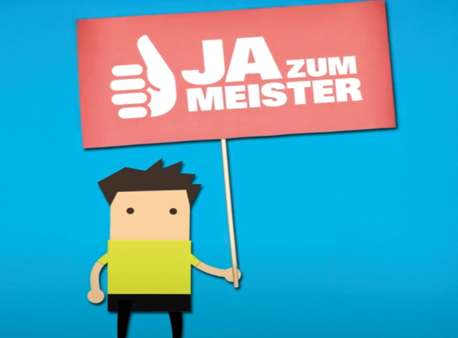 gezeichnetes Männchen hält ein Schild in die Höhe mit der Aufschrift "Ja zum Meister"